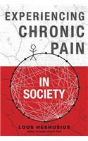 Experiencing Chronic Pain in Society