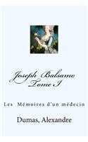 Joseph Balsamo Tome I: Les Mémoires d'un médecin