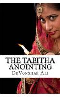 TABITHA Anointing