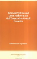 Financial Systems and Labor Markets in the Gulf Cooperation Council Countries