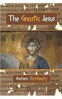 Gnostic Jesus: Esoteric Christianity