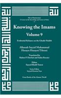 Knowing the Imams Volume 9: Evidential Reliance on the Ghadir Hadith