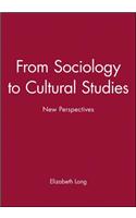 From Sociology to Cultural Studies