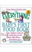 The Everything Baby's First Food Book