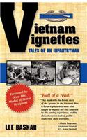 Vietnam Vignettes: Tales of an Infantryman