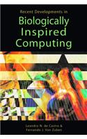 Recent Developments in Biologically Inspired Computing