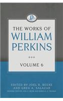 Works of William Perkins, Volume 6