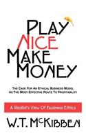 Play Nice, Make Money