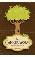 Canker Worm and Other Short Stories