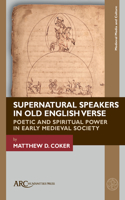 Supernatural Speakers in Old English Verse