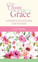 Choose Grace: 3-Minute Devotions for Women Journal: (3-Minute Devotions)