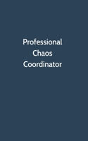 Professional Chaos Coordinator