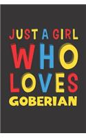 Just A Girl Who Loves Goberian