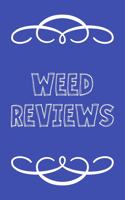 Weed Reviews