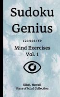Sudoku Genius Mind Exercises Volume 1: Kihei, Hawaii State of Mind Collection
