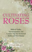 Cultivating Roses