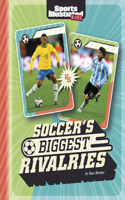 Soccer's Biggest Rivalries