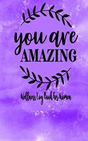 Wellness Log Book For Women: You Are Amazing: Weight Loss Diary Wellness Log Book for Women: New Year New You Personal Transformation Health Tracker