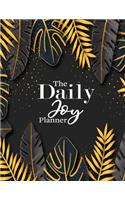 The Daily Joy Planner: Undated Daily Planners Floral Themed Gift For Women and Girls - 1 Day Per Page Agenda That Includes Motivational and Inspirational Quotes - To Do Li