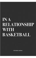 In A Relationship With Basketball