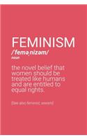 Feminism Definition Notebook: Blank Lined Journal (Best Feminist Gift): 6 x 9 inches // 120 Lined Blank Pages // College Ruled