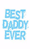 Best Daddy Ever: 6x9 120 pages lined - Your personal Diary