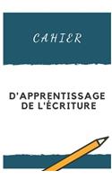 Cahier d'Apprentissage de l'Écriture
