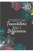 Interpreter and Translators Make A Difference