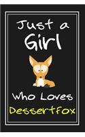 Just a Girl Who Loves DessertFox: Notebook And Journal Gift - 120 pages Funny DessertFox Blank Lined Journal Notebook Planner