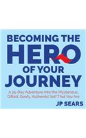 Becoming the Hero of Your Journey