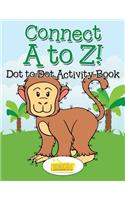 Connect A to Z! - Dot to Dot Activity Book