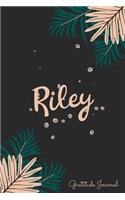 Riley Gratitude Journal: Pretty Daily Gratitude Personalized Journal For Women With Name And Fern Leaves