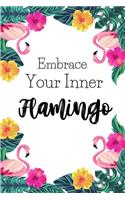 Embrace Your Inner Flamingo: Fun Inspiration Flamingo Gifts For Women - Cute Paperback Journal