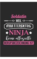 Soldatin Weil Multitasking Ninja Keine Berufsbezeichnung Ist