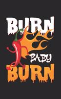 Burn baby burn: 6x9 Chili Pepper - lined - ruled paper - notebook - notes