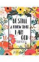 2020 Planner Be Still & Know That I Am God Psalm 46: 18: 2020 Weekly And Monthly Planner, January To December Agenda, Organizer, Diary, Women, Girls