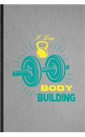 I Love Body Building