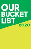 Our Bucket List 2020