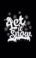 Let it snow