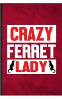 Crazy Ferret Lady