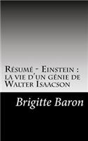 Résumé - Einstein: la vie d'un génie de Walter Isaacson: Découvrez la face cachée d'un des plus grands génies du XXème siècle.