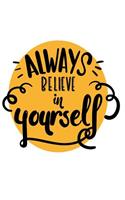 Always belive in yourself: Always belive in yourself on white cover and Dot Graph Line Sketch pages, Extra large (8.5 x 11) inches, 110 pages, White paper, Sketch, Draw and Pa(2 Always Belive in Yourself on White Notebook)