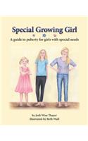 Special Growing Girl: A guide to puberty for girls with special needs