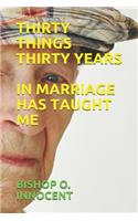 Thirty Things Thirty Years in Marriage Has Taught Me