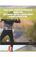 Study Guide Student Workbook for Undefeated Jim Thorpe and the Carlisle Indian School Football Team