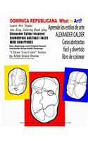 REPUBLICA DOMINICANA What is Art? Aprende los estilos de arte ALEXANDER CALDER Caras abstractas fácil y divertido libro de colorear: What is Art Learn Art Styles the Easy Coloring Book Way Alexander Calder Inspired BIOMORPHIC ABSTRACT FACES WIRE SCUL