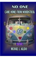 No One Came Home From Woodstock