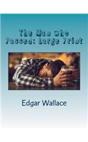 The Man Who Passed: Large Print
