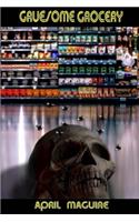 Gruesome Grocery Tales