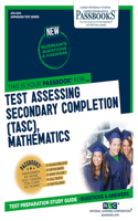 Test Assessing Secondary Completion (Tasc), Mathematics (Ats-147c): Passbooks Study Guide(Admission Test)